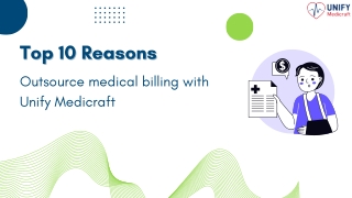 Top 10 Reasons - Outsourcing medical billing with Unify Medicraft