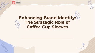 enhancing-brand-identity-the-strategic-role-of-coffee-cup-sleeves