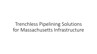 Trenchless Pipelining Solutions for Massachusetts Infrastructure