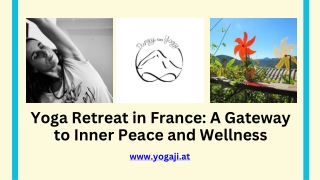 Yoga Retreat in France A Gateway to Inner Peace and Wellness