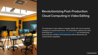 Revolutionizing Post-Production_ Cloud Computing in Video Editing