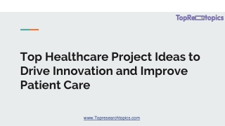Top Healthcare Project Ideas to Drive Innovation and Improve Patient Care