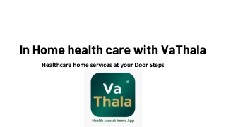 In Home health care with VaThala