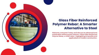 Glass Fiber Reinforced Polymer Rebar: A Smarter Alternative to Steel