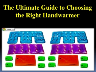 The Ultimate Guide to Choosing the Right Handwarmer