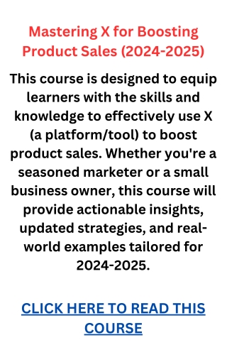 Mastering X for Boosting Product Sales (2024-2025)