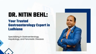 Dr. Nitin Behl Your Trusted Gastroenterology Expert in Ludhiana