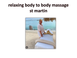 relaxing body to body massage st martin