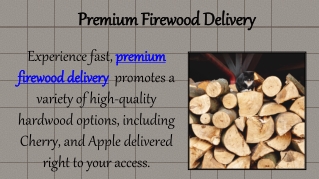 Premium Firewood Delivery