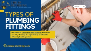 Types of Plumbing Fittings: A Complete Guide for Efficient Plumbing Systems