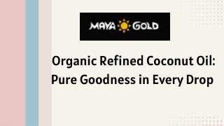 Organic Refined Coconut Oil Pure Goodness in Every Drop