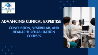 Concussion, Vestibular, and Headache Rehabilitation Courses