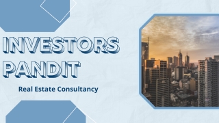 Investors Pandit: Your Trusted Partner in Real Estate Investment