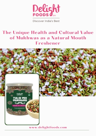 The Unique Health and Cultural Value of Mukhwas as a Natural Mouth Freshener