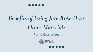 Benefits of Using Jute Rope Over Other Materials