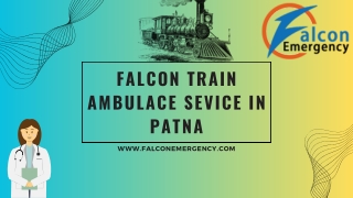 Book Falcon Train Ambulance service in Patna and Kolkata for the secure patient transfer