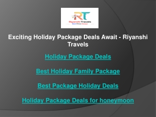 Exciting Holiday Package Deals Await - Riyanshi Travels