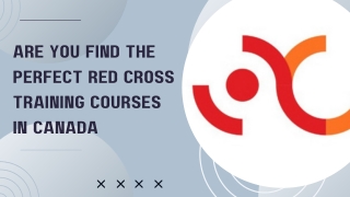 Are You Find The Perfect Red Cross training courses In Canada