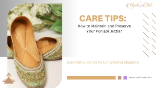 Care Tips: How to Maintain and Preserve Your Punjabi Juttis