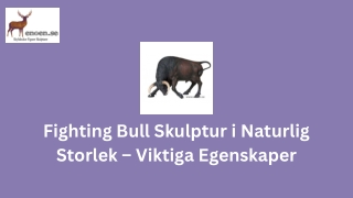 Fighting Bull Skulptur i Naturlig Storlek – Viktiga Egenskaper