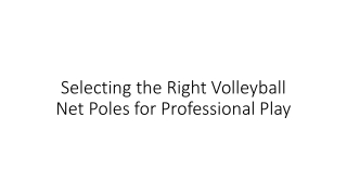 Selecting the Right Volleyball Net Poles for Professional Play