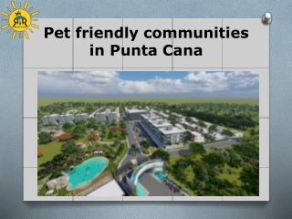 Pet friendly communities in Punta Cana