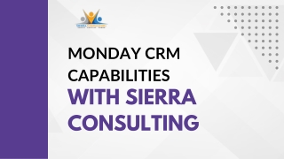 What are Monday CRM Services and Solutions provider -  Sierra Consulting Inc are Partners for business growth