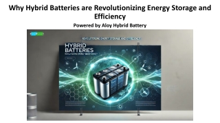 Why Hybrid Batteries are Revolutionizing Energy Storage and Efficiency PPT