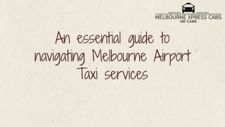 An essential guide to navigating Melbourne Airport Taxi services