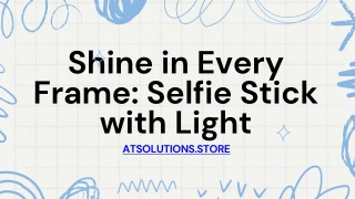 Shine in Every Frame Selfie Stick with Light