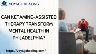 Can Ketamine-Assisted Therapy Transform Mental Health in Philadelphia