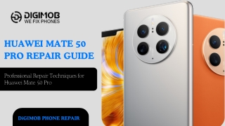 Troubleshooting and Repairing the Huawei Mate 50 Pro