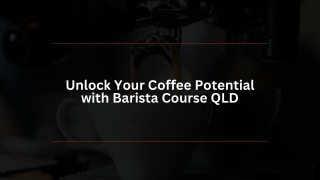 Unlock Your Coffee Potential with Barista Course QLD