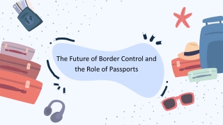 The Future of Border Control and the Role of Passports
