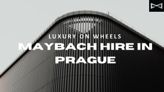 Luxury on Wheels: Maybach Hire in Prague