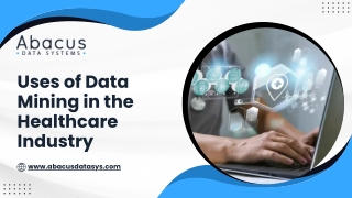 Uses of Data Mining in the Healthcare Industry