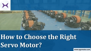 How to Choose the Right Servo Motor
