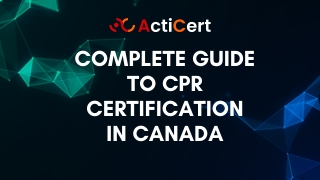 Complete Guide To CPR Certification In Canada