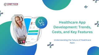 Healthcare App Development: Trends, Costs, and Key Features