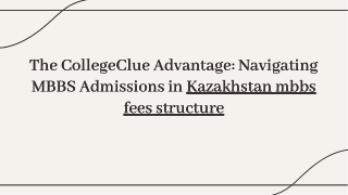 the-collegeclue-advantage-navigating-mbbs-admissions-in-kazakhstan-and-understanding-the-fees-struc-202412191107048YiH