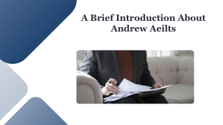 A Brief Introduction About Andrew Aeilts