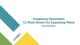Pregnancy Essentials: 12 Must Haves for Expecting Moms
