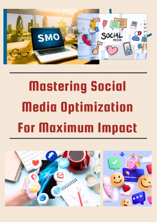 Mastering Social Media Optimization For Maximum Impact