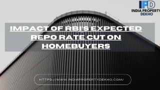 Impact of RBI Expected Repo Rate Cut on Homebuyers