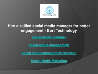 Hire a skilled social media manager for better engagement - Bort Technology