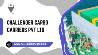 Challenger Cargo Carriers Pvt Ltd (Sea Export Services)