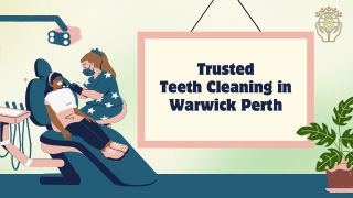 Trusted Teeth Cleaning in Warwick Perth