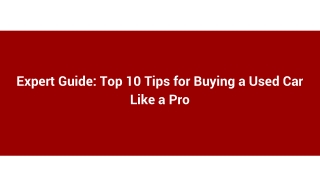 Expert Guide_ Top 10 Tips for Buying a Used Car Like a Pro