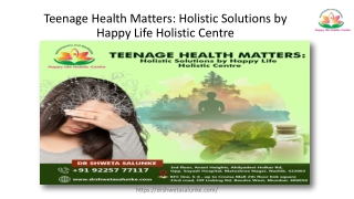 Teenage Health Matters Holistic Solutions by Happy Life Holistic Centre