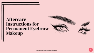 Aftercare  Instructions for Permanent Eyebrow Makeup